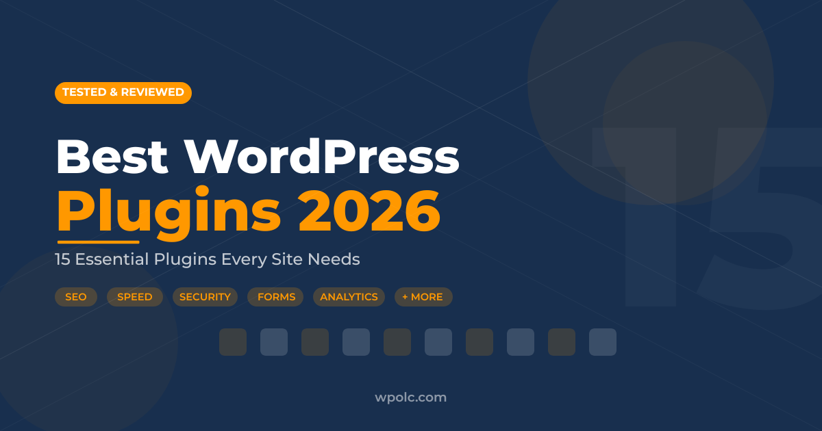 15 best WordPress plugins for 2026 organized by category