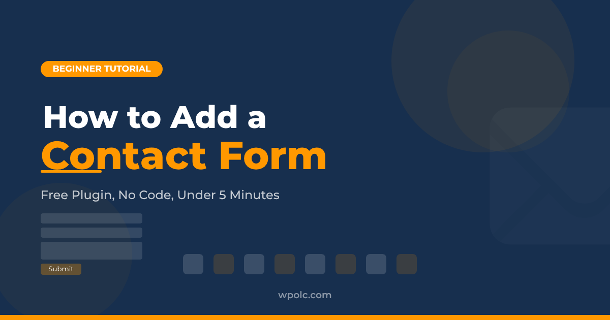 Step by step guide to adding a contact form in WordPress