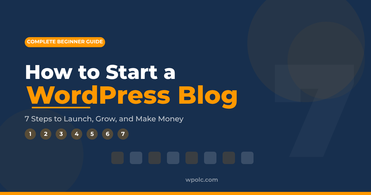 Step by step guide to starting a WordPress blog in 2026