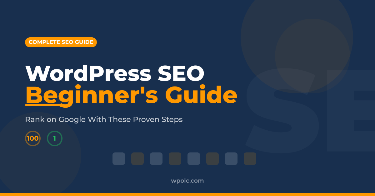 Complete WordPress SEO guide for beginners to rank on Google